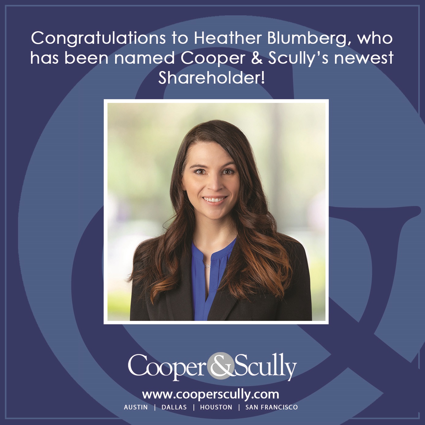 Cooper & Scully, P.C. Cooper & Scully Announces Heather Blumberg as